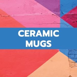 CERAMIC MUGS