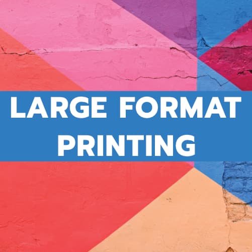 LARGE FORMAT PRINTING