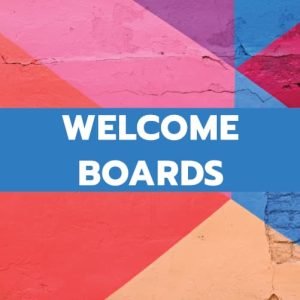 WELCOME BOARDS